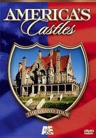 America's castles : the grand tour