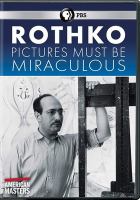 Rothko : pictures must be miraculous
