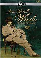 James McNeill Whistler : the case for beauty