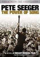 Pete Seeger : the power of song