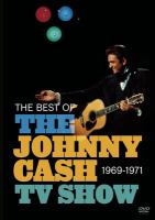 The best of the Johnny Cash TV show, 1969-1971
