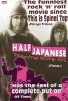 Half Japanese : the band that would be king