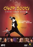 Chop socky : Cinema Hong Kong