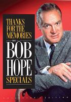 The Bob Hope specials : thanks for the memories