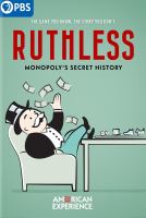 Ruthless : Monopoly's secret history