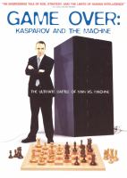 Game over : Kasparov and the machine