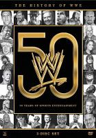 The history of WWE : 50 years of sports entertainment