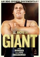 Andre the giant : even bigger than you imagined