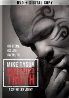 Mike Tyson : undisputed truth