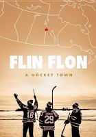 Flin Flon : a hockey town