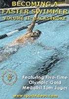 Becoming a faster swimmer. Vol. II, Backstroke
