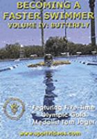 Becoming a faster swimmer. Volume IV, Butterfly