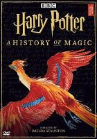 Harry Potter : a history of magic