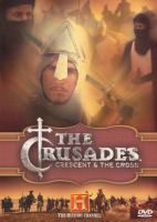 The crusades : crescent & the cross