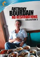 Anthony Bourdain, no reservations. Collection 3