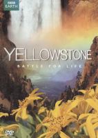 Yellowstone : battle for life