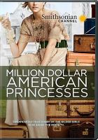 Million dollar American princesses : the complete series