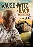 To Auschwitz and back : the Joe Engel story