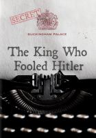 The king who fooled Hitler