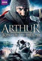 Arthur : king of the Britons