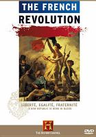 The French Revolution : Liberté, egalité, fraternité ; a new republic is born in blood
