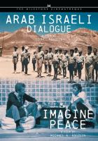 Arab Israeli dialogue / Imagine peace / a film by Michael A. Rogosin