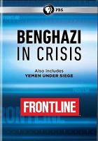 Benghazi in crisis ; and Yemen under siege