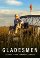 Gladesmen : the last of the sawgrass cowboys
