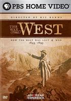 The way West : how the West was lost and won, 1845-1893