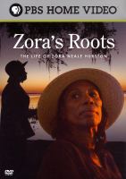 Zora's roots : the life of Zora Neale Hurston