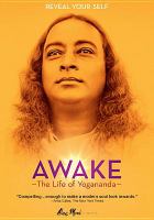 Awake : the life of Yogananda