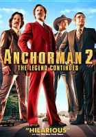 Anchorman 2 : the legend continues