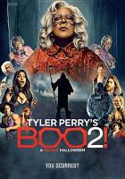 Tyler Perry's Boo 2! : a Madea Halloween