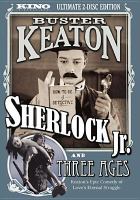 Sherlock Jr. ; and, Three ages