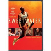 Sweetwater : the man who changed the game