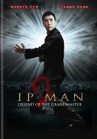 Ip Man 2 : legend of the grandmaster
