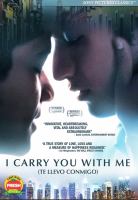 I carry you with me = Te llevo conmigo