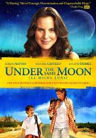 Under the same moon = La misma luna