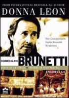 Commissario Brunetti. Episodes 5 & 6 : the Commissario Guido Brunetti mysteries
