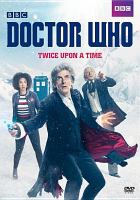 Doctor Who. Twice upon a time