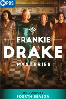 Frankie Drake mysteries. The complete fourth season