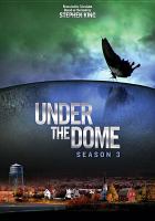Under the dome. Season 3