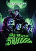 What we do in the shadows. The complete second season