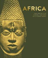 Africa : the definitive visual history of a continent