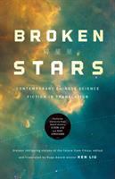 Broken stars : contemporary Chinese science fiction in translation