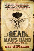 Dead man's hand : an anthology of the weird West