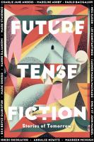 Future tense fiction : stories of tomorrow