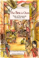 The sea is ours : tales of steampunk Southeast Asia