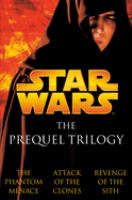 Star Wars : the prequel trilogy