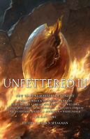 Unfettered III : new tales by masters of fantasy